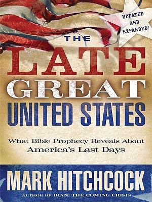 The Late Great United States: What Bible Prophe... [Large Print] 159415337X Book Cover