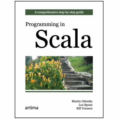 Programming in Scala: A Comprehensive Step-by-s... 0981531601 Book Cover