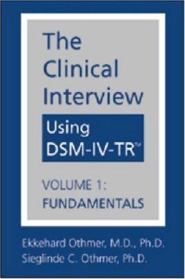 The Clinical Interview Using Dsm-Iv-Tr: Fundame... 1585620513 Book Cover