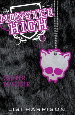 Monster High 3: Querer Es Poder / Monster High ... [Spanish] 6071117054 Book Cover