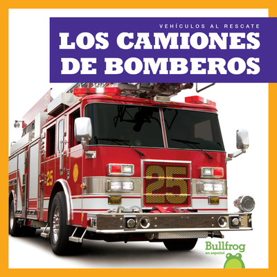 Los Camiones de Bomberos (Fire Trucks) [Spanish] 1636901840 Book Cover