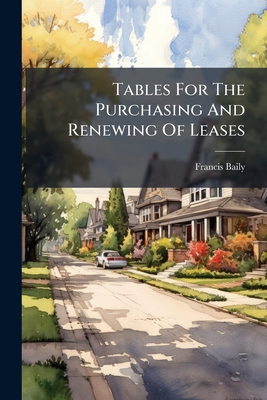Tables For The Purchasing And Renewing Of Leases 117613907X Book Cover