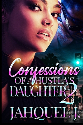 Confessions Of A Hustla's Daughter 2 B0C2RH7HVR Book Cover
