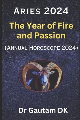 Aries Horoscope 2024: Annual Horoscope 2024 B0CDNFJ4RK Book Cover