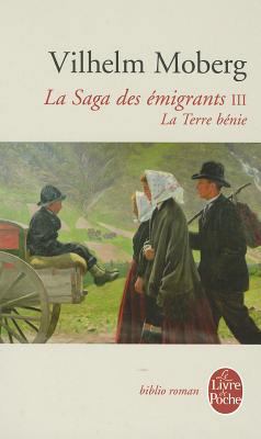 La Terre Bénie (La Saga Des Émigrants, Tome 3):... [French] 2253933791 Book Cover