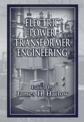 Electric Power Transformer Engineering (The Ele... 0849317045 Book Cover