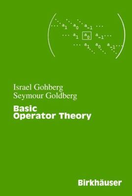 Basic Operator Theory 0817630287 Book Cover