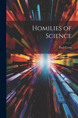 Homilies of Science 102210764X Book Cover