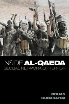 Inside Al Qaeda: Global Network of Terror 1850656711 Book Cover