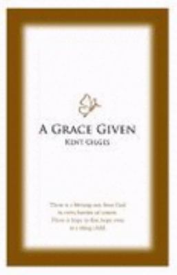 A Grace Given 0615176267 Book Cover