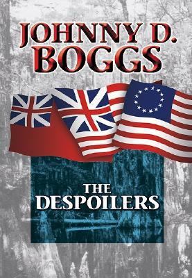 The Despoilers [Large Print] 1585476439 Book Cover