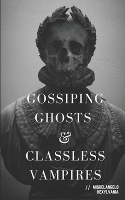 Gossiping Ghosts and Classless Vampires B0CHL22CFP Book Cover