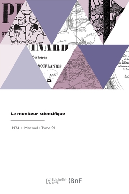 Le moniteur scientifique: Journal des sciences ... [French] 2329758855 Book Cover
