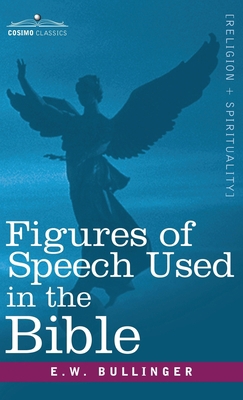 Figures of Speech Used in the Bible 1945934697 Book Cover