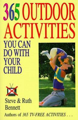 365 Outdoor Activities You Can Do With Your Child B000OB5XS4 Book Cover