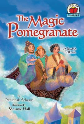 The Magic Pomegranate: [A Jewish Folktale] 0822567466 Book Cover