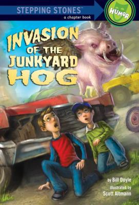 Invasion of the Junkyard Hog 0385371314 Book Cover