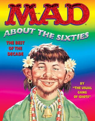 Mad About the Sixties: The Best of the Decade 1401207545 Book Cover