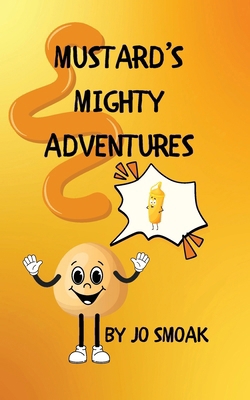 Mustard's Mighty Adventures B0F4LYTZJS Book Cover