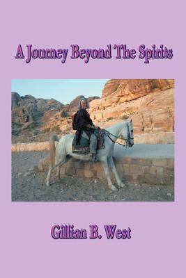 A Journey Beyond the Spirits 1456796976 Book Cover