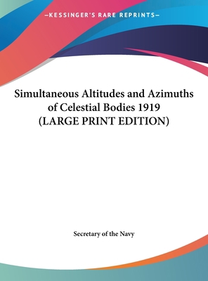 Simultaneous Altitudes and Azimuths of Celestia... [Large Print] 116985494X Book Cover
