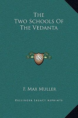 The Two Schools Of The Vedanta 1169184022 Book Cover