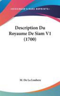 Description Du Royaume De Siam V1 (1700) 1104171236 Book Cover
