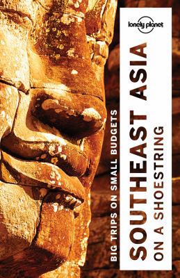 Lonely Planet Southeast Asia on a Shoestring 1786571196 Book Cover