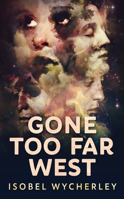 Gone Too Far West 4867470627 Book Cover