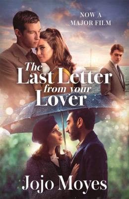 The Last Letter from Your Lover: Soon to be a m... 1529390028 Book Cover