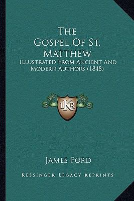 The Gospel Of St. Matthew: Illustrated From Anc... 1167051858 Book Cover