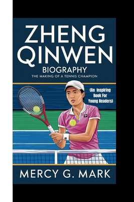 Zheng Qinwen Biography: The making of a tennis ...            Book Cover