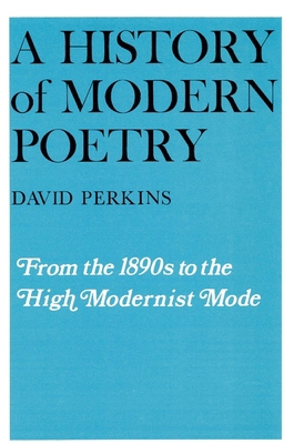 A History of Modern Poetry 0674399455 Book Cover