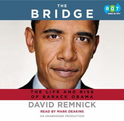 The Bridge: The Life and Rise of Barack Obama 0307734358 Book Cover