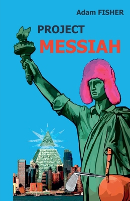 Project MESSIAH B0DJ1VB7PB Book Cover