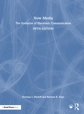 Now Media: The Evolution of Electronic Communic... 1032704322 Book Cover
