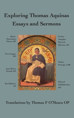 Exploring Thomas Aquinas: Essays and Sermons 192320601X Book Cover