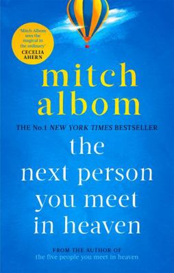 The Next Person You Meet in Heaven: The sequel ... 0751571903 Book Cover