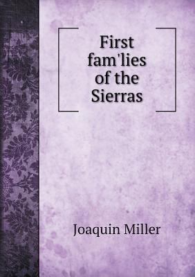First fam'lies of the Sierras 5518619669 Book Cover