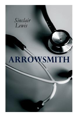 THE Arrowsmith: Pulitzer Prize Novel 8026892437 Book Cover