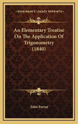 An Elementary Treatise on the Application of Tr... 1164737988 Book Cover
