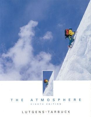 The Atmosphere: An Introduction to Meteorology 0130879576 Book Cover