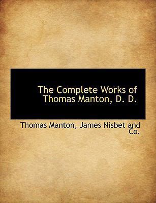 The Complete Works of Thomas Manton, D. D. 1140550659 Book Cover