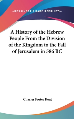 A History of the Hebrew People From the Divisio... 0548033528 Book Cover