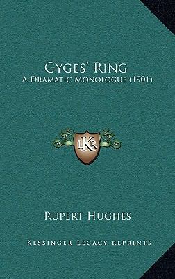 Gyges' Ring: A Dramatic Monologue (1901) 1168746485 Book Cover