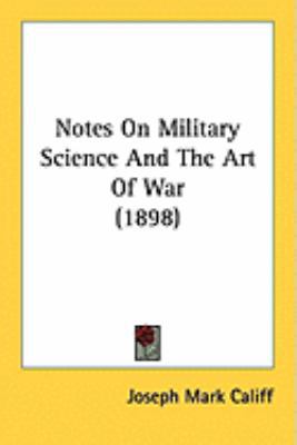 Notes On Military Science And The Art Of War (1... 1437067379 Book Cover