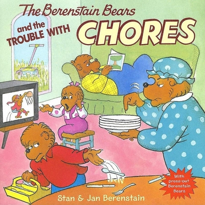 The Berenstain Bears and the Trouble with Chore... 0060573821 Book Cover