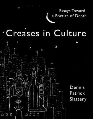 Creases In Culture: Essays Toward a Poetics of ... 1771690062 Book Cover