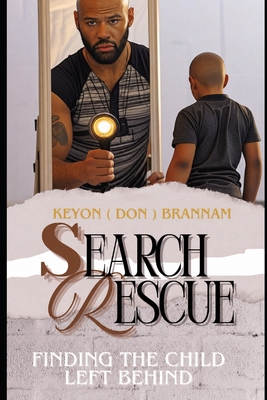 Search & Rescue: Finding The Child Left Behind B0GZSCF8S3 Book Cover