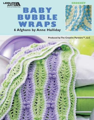 Baby Bubble Wraps--6 Afghans 160140087X Book Cover